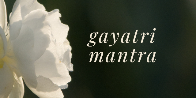 Gayatri Mantra to Support Pregnancy and Birth